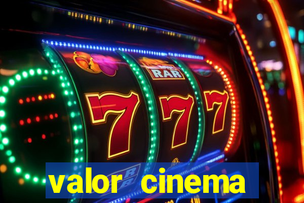 valor cinema shopping paralela